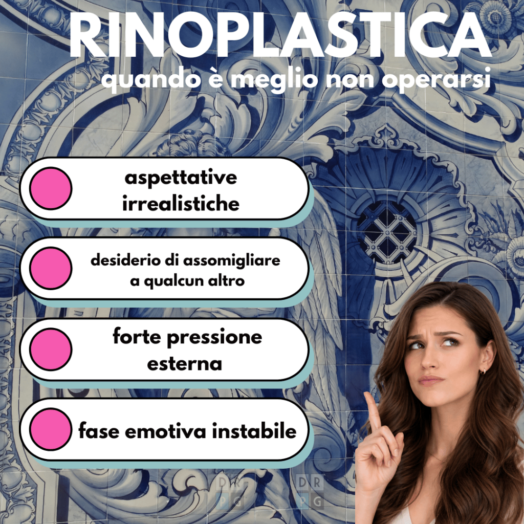 Rinoplastica: situazioni in cui è meglio non operarsi, come aspettative irrealistiche, pressione esterna e instabilità emotiva